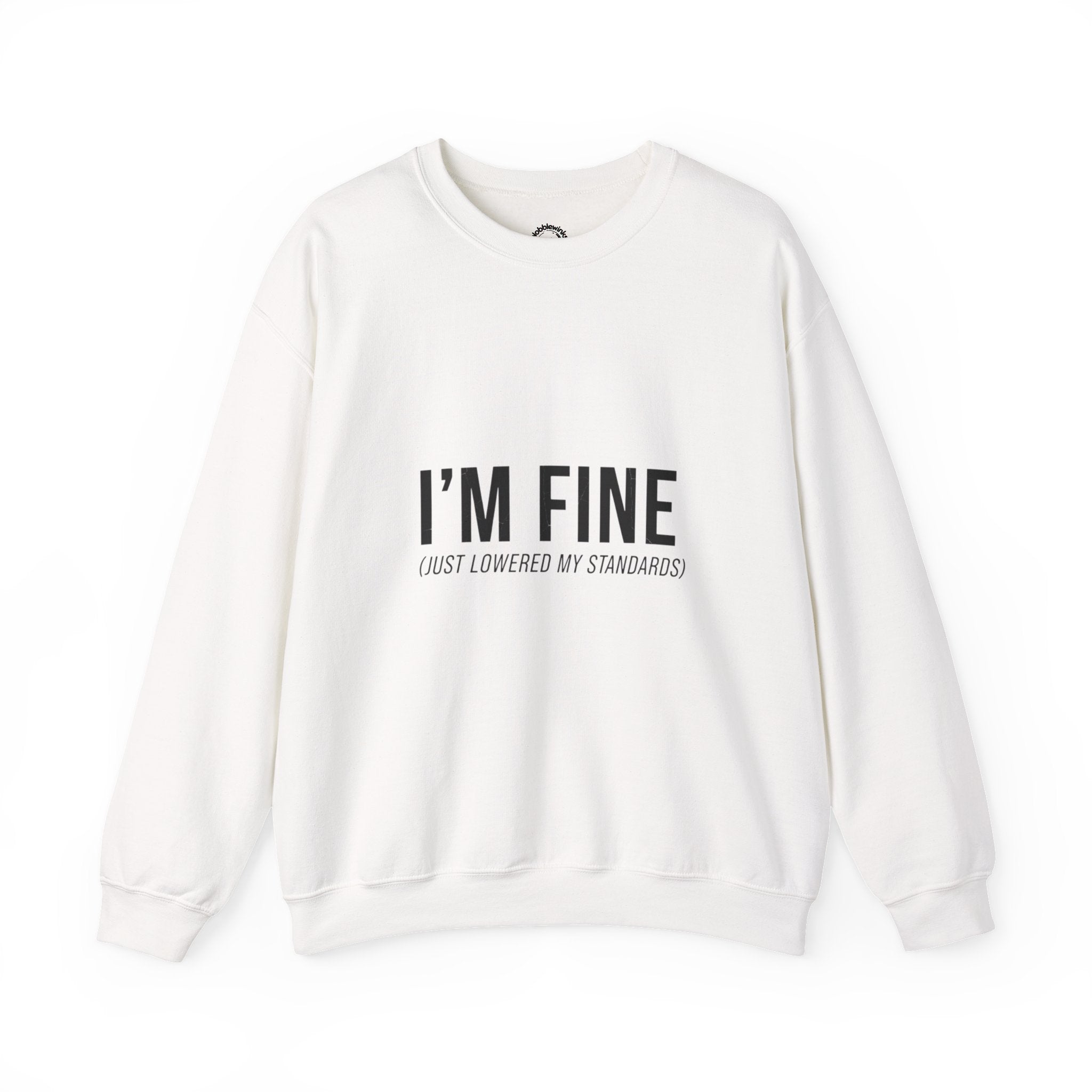 I'M FINE crewneck sweatshirt | sarcastic self-image humor, anxiety humor