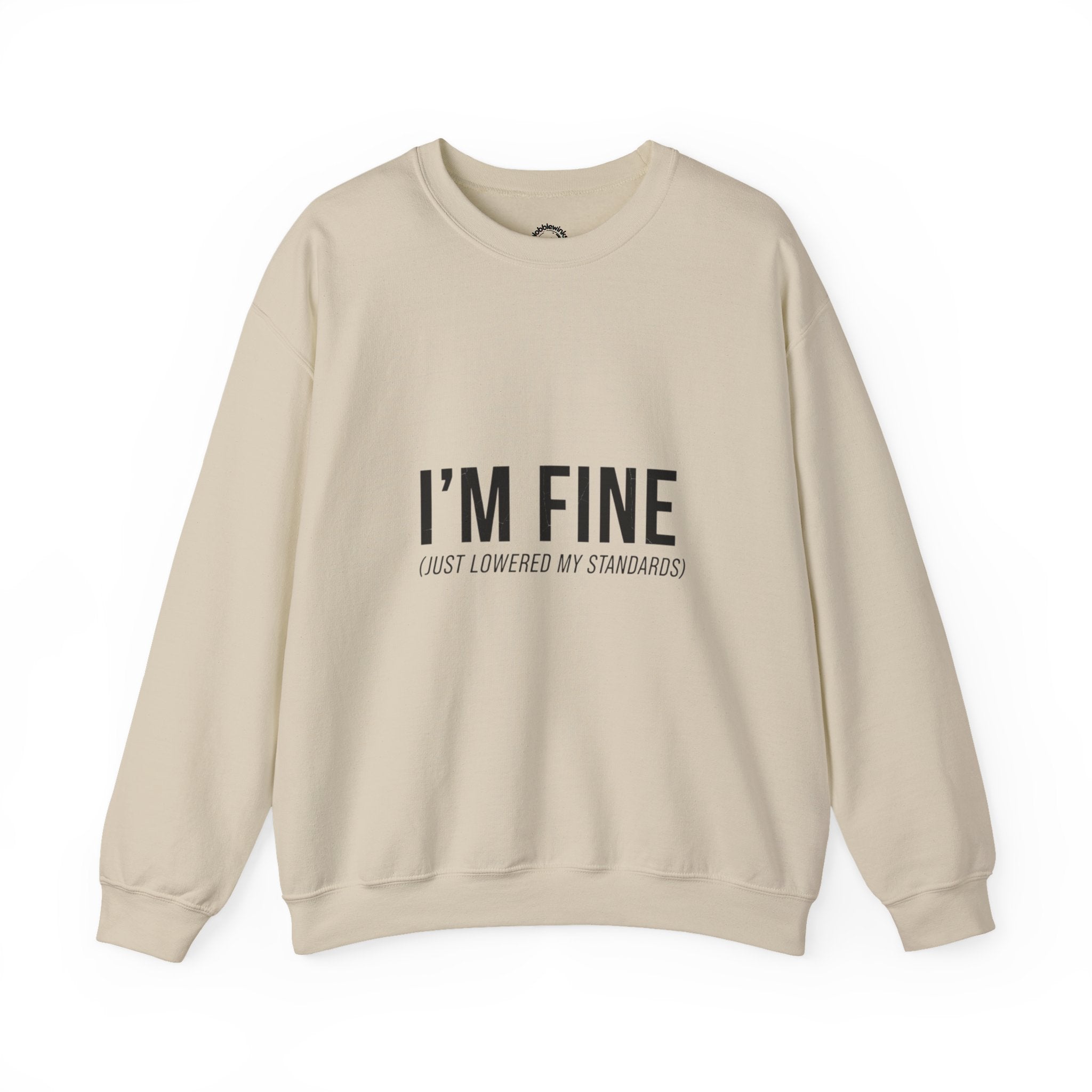 I'M FINE crewneck sweatshirt | sarcastic self-image humor, anxiety humor