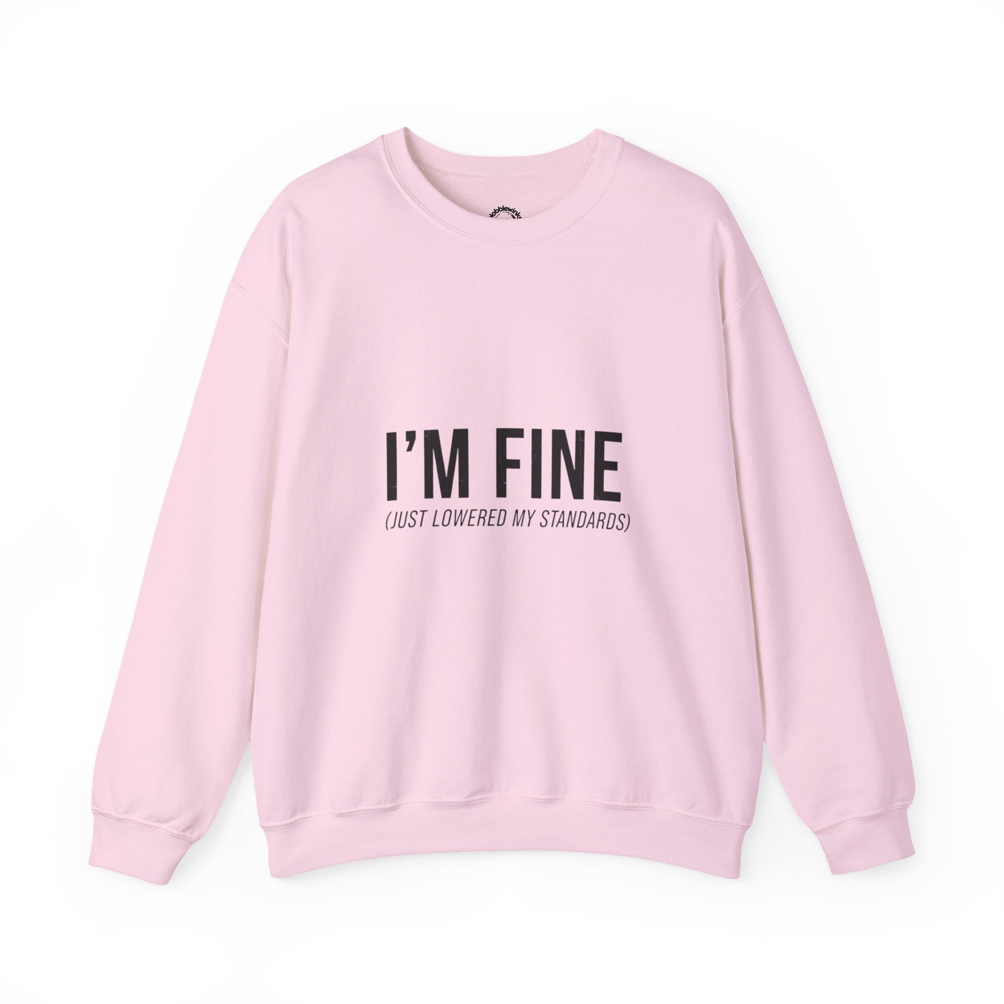 I'M FINE crewneck sweatshirt | sarcastic self-image humor, anxiety humor