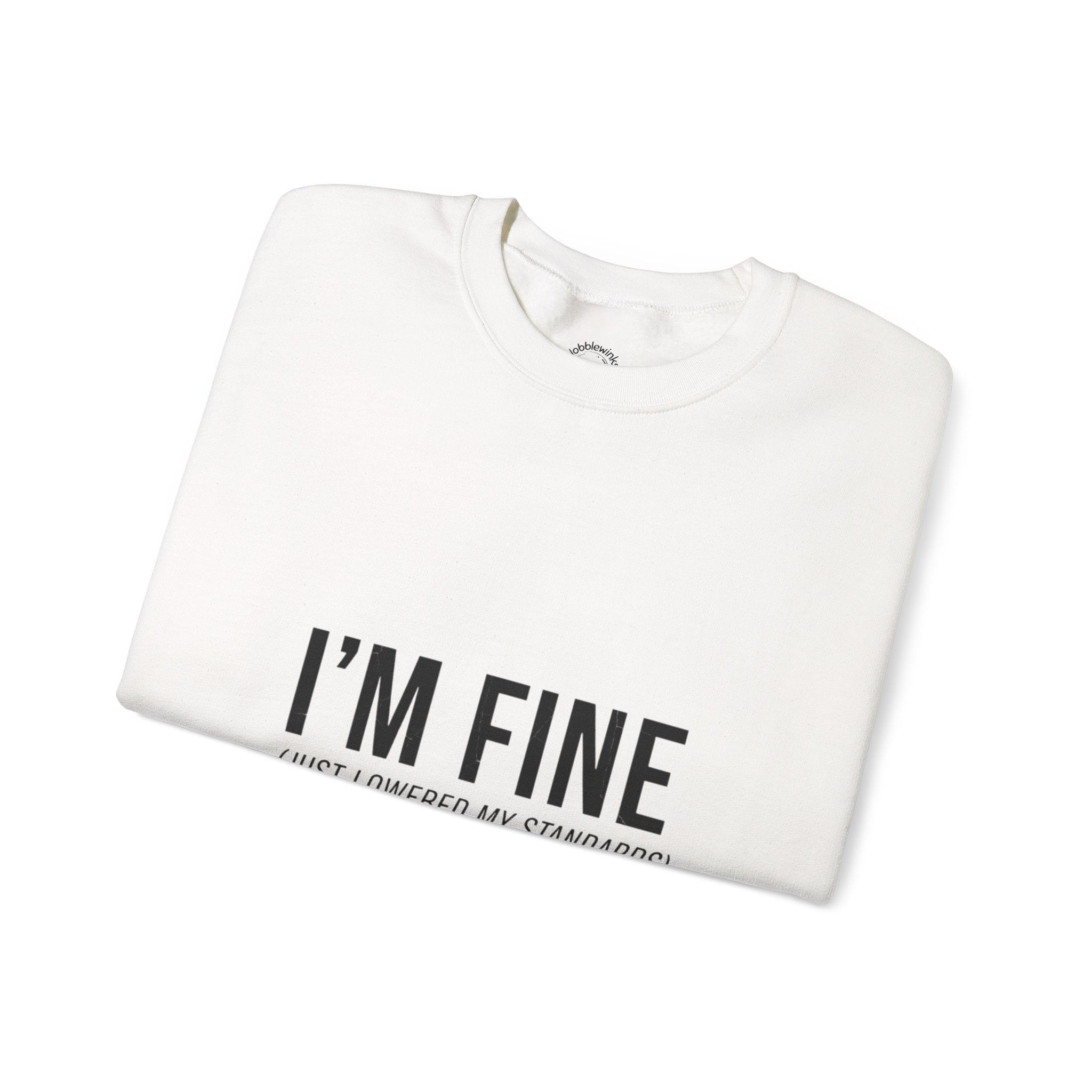 I'M FINE crewneck sweatshirt | sarcastic self-image humor, anxiety humor