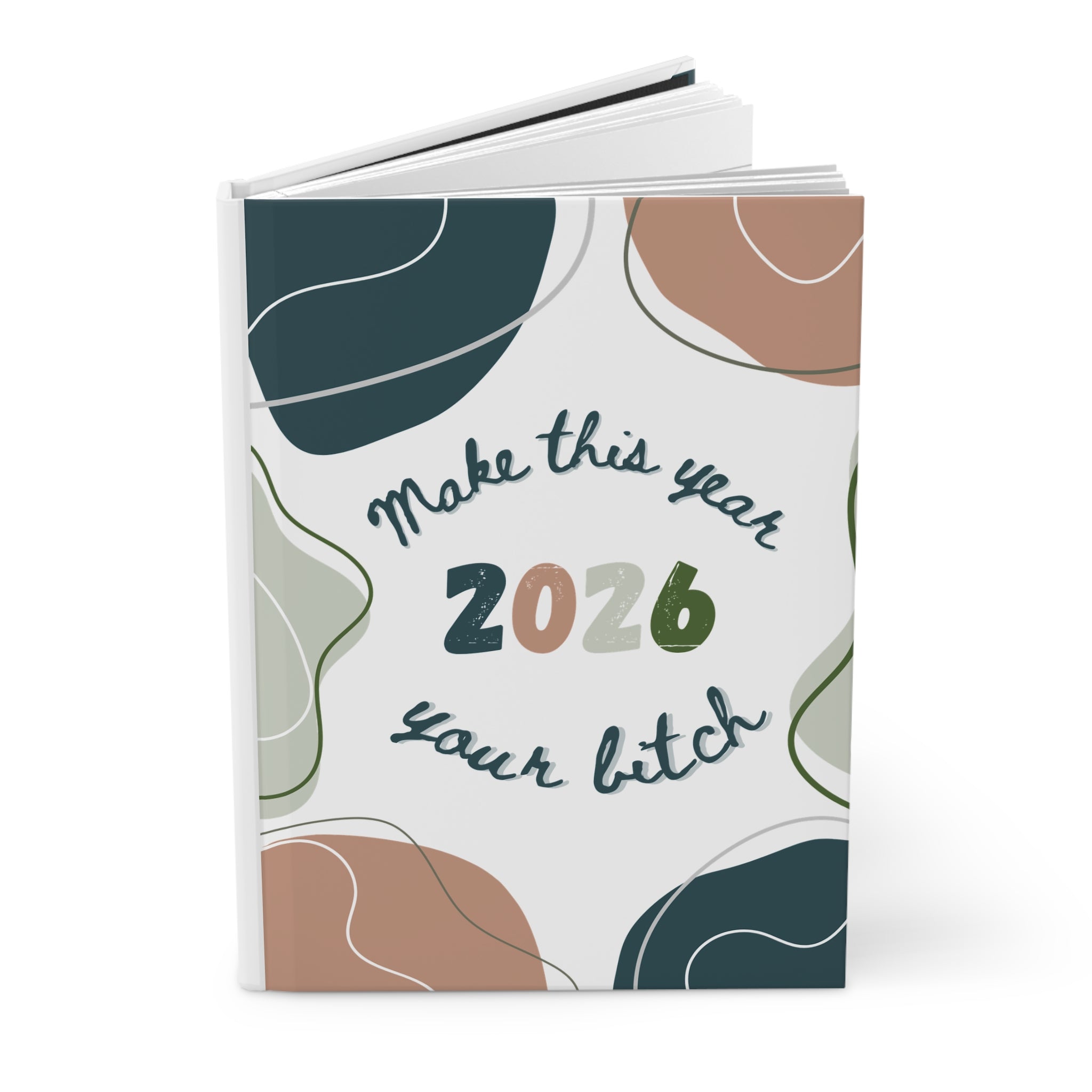 2026 Hardcover Journal — 'Make This Year Your Bitch' Blob Pattern